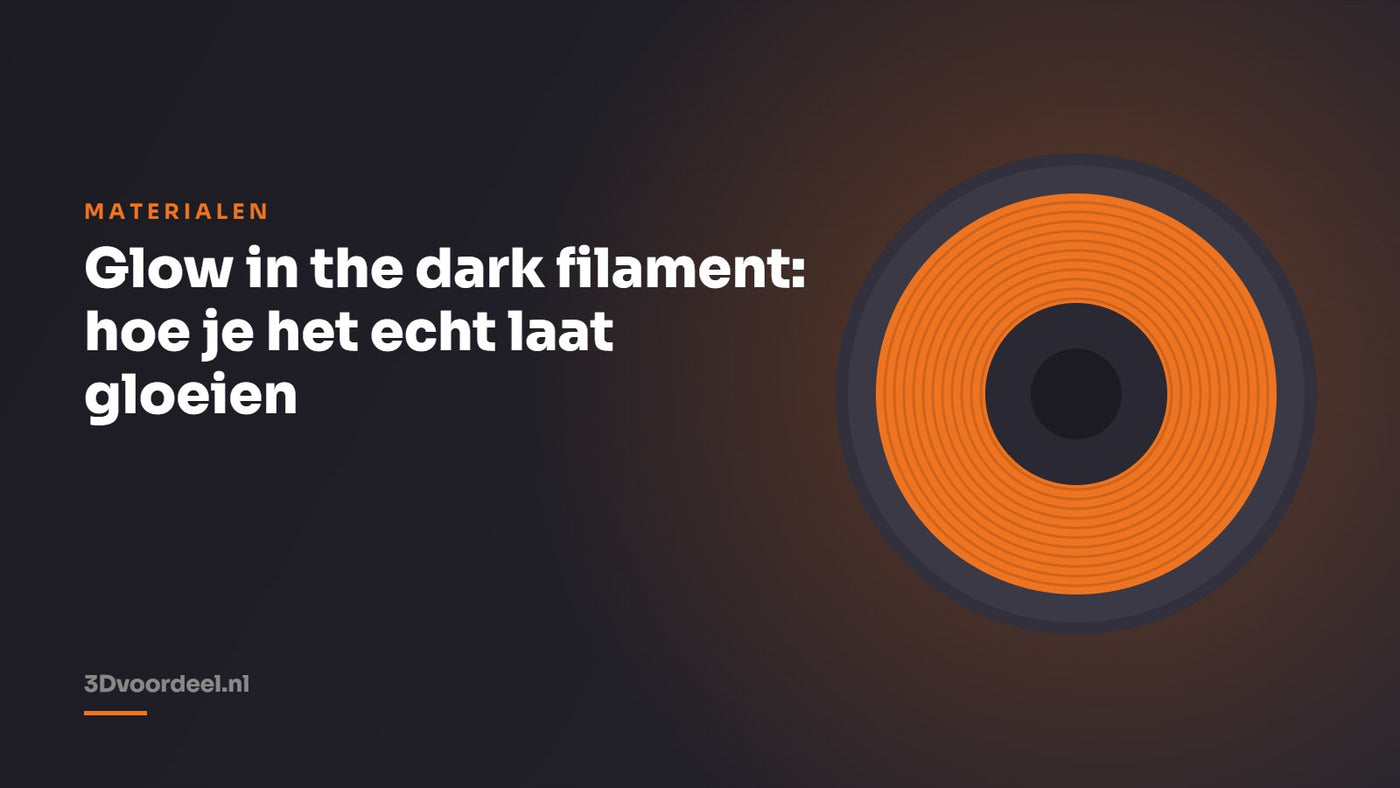 Glow in the dark filament: hoe je het echt laat gloeien