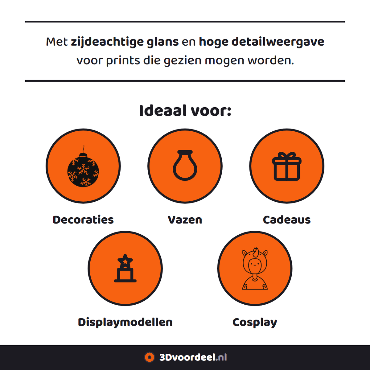 PLA Silk is ideaal voor deze toepassingen